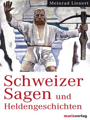 cover image of Schweizer Sagen und Heldengeschichten